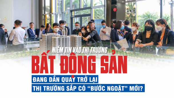 Niềm tin vào thị trường bất động sản đang dần quay trở lại, thị trường sắp có “bước ngoặt” mới?
