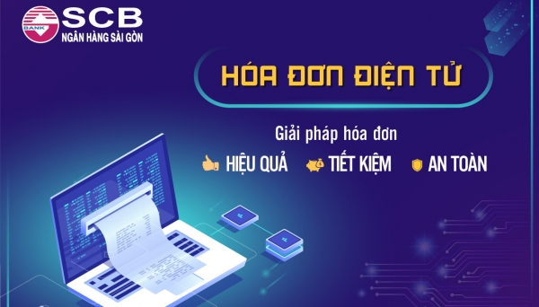 Thuận tiện hơn trong thanh toán cùng hóa đơn điện tử SCB