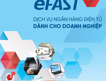 VietinBank eFAST: Dịch vụ ngân hàng vượt trội cho khách hàng doanh nghiệp