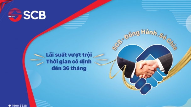 SCB triển khai chương trình ' Vay ngay - Lãi tốt' đồng hành cùng khách hàng