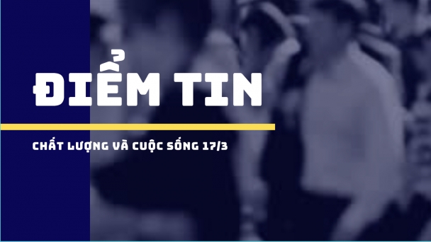 Điểm tin thị trường ngày 17/3/2022