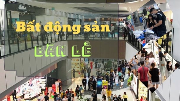 Tiềm năng phát triển thị trường BĐS bán lẻ ở Việt Nam