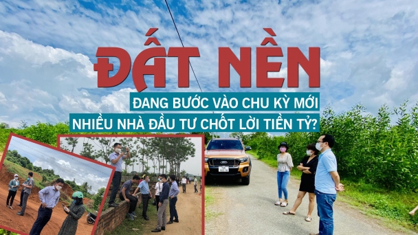 [Longform] Đất nền đang bước vào chu kỳ mới, nhiều nhà đầu tư đã bắt đầu “chốt lời” tiền tỷ?