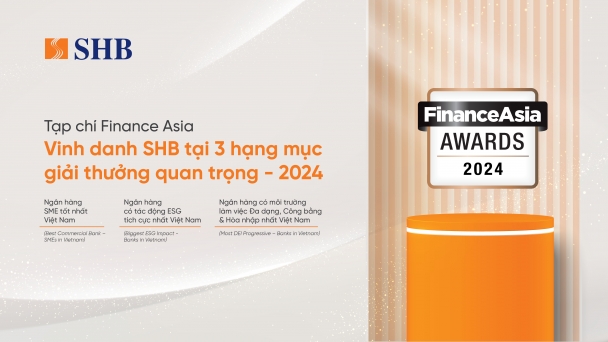 SHB chiến thắng 03 giải thưởng quan trọng tại FinanceAsia Awards 2024