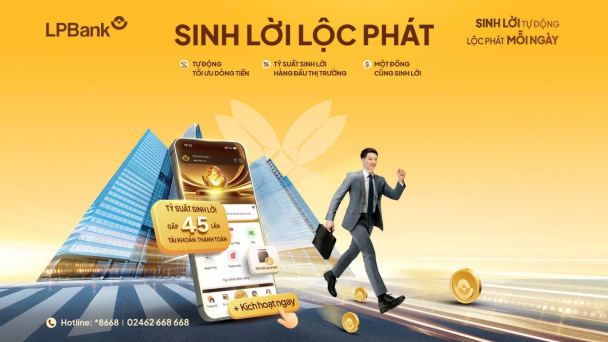 Sinh lời Lộc Phát 2.0: Tài khoản thanh toán “đẻ lãi” tới 4,5%/năm – mức sinh lời tốt nhất thị trường hiện nay