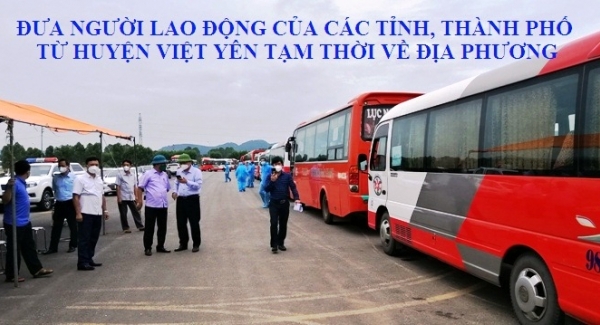 Bắc Giang: Đưa người lao động của các tỉnh, thành phố từ huyện Việt Yên tạm thời trở về địa phương