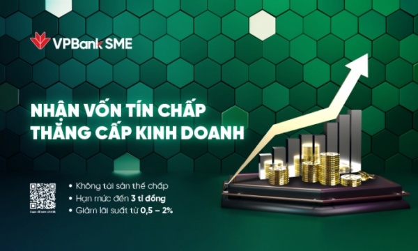 VPBank giảm tới 2% lãi suất, tăng hạn mức vay tín chấp lên 3 tỷ đồng hỗ trợ SME