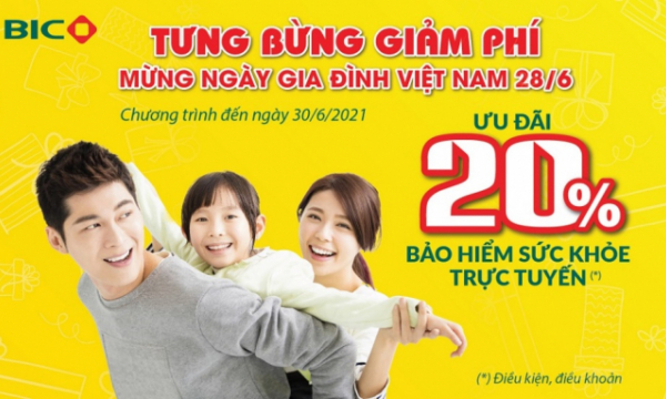 BIC giảm 20% phí bảo hiểm sức khỏe mừng ngày Gia đình Việt Nam 28/6