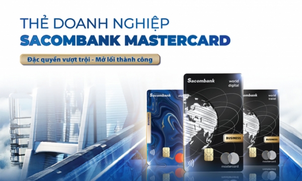 Đặc quyền vượt trội - Mở lối thành công với thẻ doanh nghiệp Sacombank Mastercard