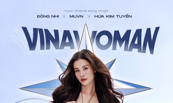 Chính thức công bố bài hát chủ đề của Hoa hậu Hoàn vũ Việt Nam 2022 - “Vinawoman - Bản lĩnh Việt Nam”
