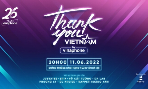 Đại nhạc hội “Thanks you, Vienam”, quy tụ dàn sao “khủng”