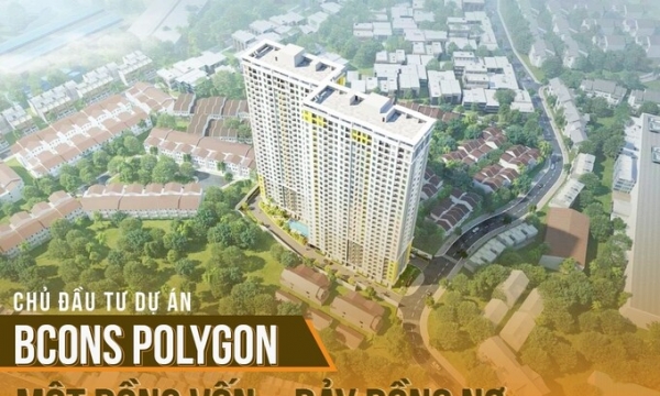 Chủ đầu tư dự án Bcons Polygon: Một đồng vốn... bảy đồng nợ