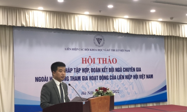 Phát huy sự đóng góp của các chuyên gia ngoài hệ thống Liên hiệp Hội Việt Nam