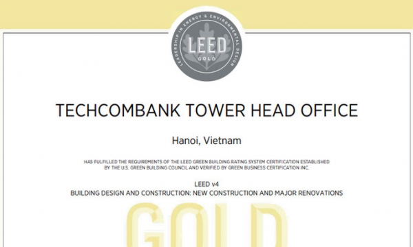 Hai tòa nhà hội sở Techcombank được trao chứng nhận quốc tế LEED GOLD về công trình xanh