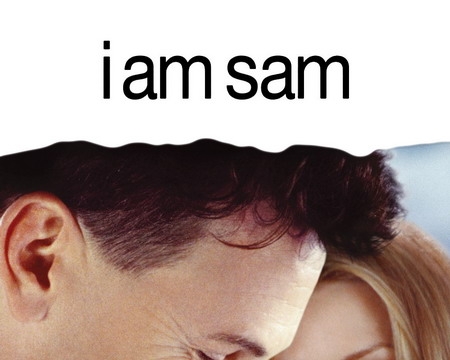 ‘I Am Sam’ – trí tuệ không quyết định tình yêu thương