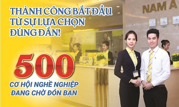 Nam Á Bank mở ra 500 cơ hội nghề nghiệp trên toàn quốc