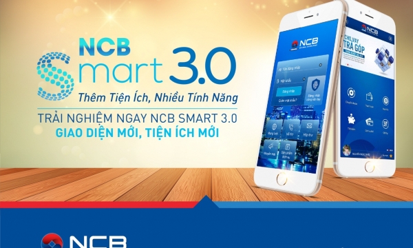 Ngân hàng điện tử NCB Smart 3.0 thêm tiện ích, nhiều tính năng