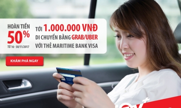 Hoàn tiền 50% khi đi Grab và Uber với thẻ tín dụng du lịch Maritime Bank Visa