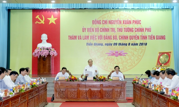 Thủ tướng Nguyễn Xuân Phúc: Tiền Giang cần phát huy tốt lợi thế “nhất cận thị, nhị cận giang, tam cận lộ”