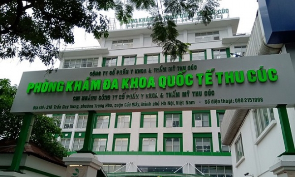 Hà Nội: Đình chỉ hoạt động Phòng khám Thu Cúc tại Trần Duy Hưng