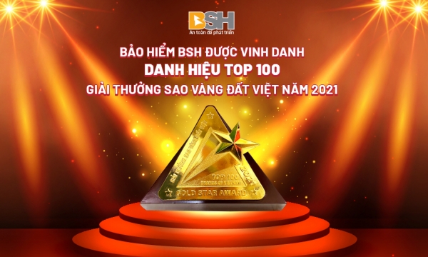 Bảo hiểm BSH đạt Top 100 Giải thưởng Sao Vàng đất Việt năm 2021