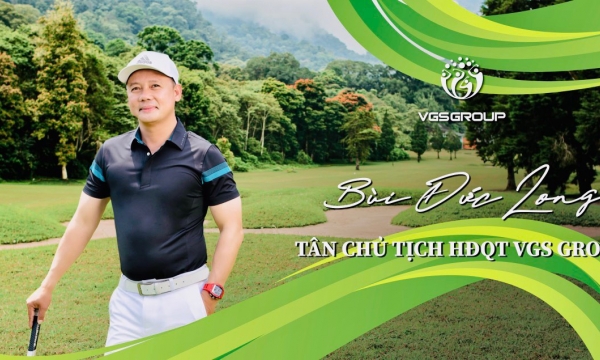 Tân Chủ tịch VGS Group: Kỳ vọng nâng tầm golf Việt Nam hội nhập trên bản đồ golf toàn cầu