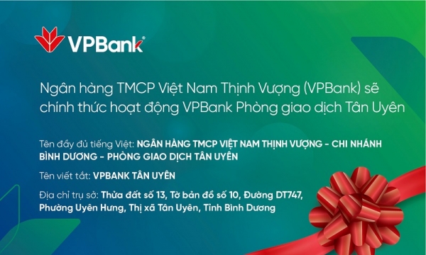 VPBank: Bố cáo khai trương Phòng giao dịch Tân Uyên