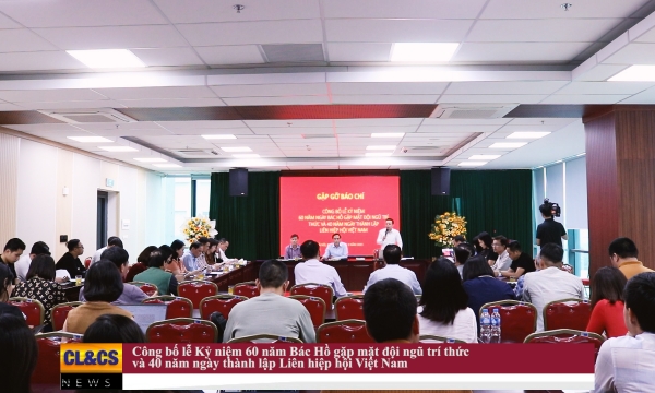 Bản tin CL&CS số 39: Kỷ niệm 60 năm Bác Hồ gặp mặt đội ngũ trí thức và ​40 năm ngày thành lập LHH Việt Nam