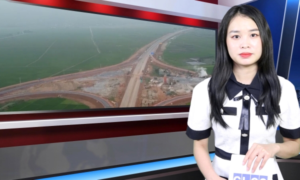 Bản tin CL&CS số 49: Cao tốc Bắc Nam nối Ninh Bình - Thanh Hóa dự kiến thông xe dịp 30/4