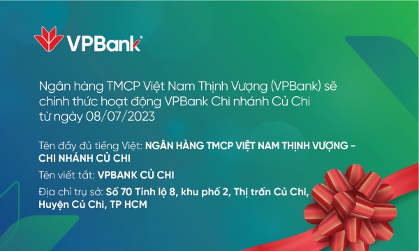 VPBank sẽ chính thức hoạt động VPBank Chi nhánh Củ Chi