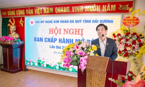 Hội Mỹ nghệ Kim hoàn Đá quý tỉnh Hải Dương có Chủ tịch mới