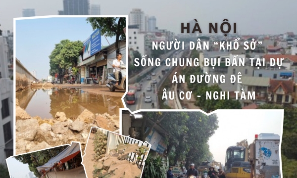 Hà Nội: Người dân “khổ sở” sống chung bụi bẩn tại dự án đường đê Âu Cơ - Nghi Tàm
