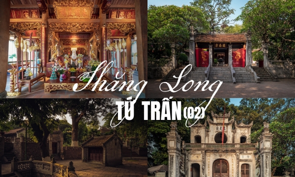 Truyền thuyết về Thăng Long tứ trấn - 4 ngôi đền trấn giữ, bảo vệ tứ phương huyết mạch của Hà Nội (P2)