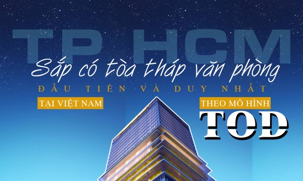 TP.HCM sắp có tòa tháp văn phòng đầu tiên và duy nhất tại Việt Nam theo mô hình TOD