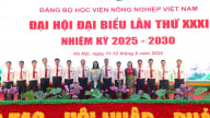 Đảng bộ Học viện Nông nghiệp Việt Nam tổ chức Đại hội lần thứ XXXI, nhiệm kỳ 2025 - 2030: Đưa ra nhiều chỉ tiêu quan trọng 