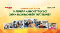 Tọa đàm bàn giải pháp hạn chế trục lợi chính sách Bảo hiểm thất nghiệp