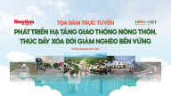 Tọa đàm Phát triển hạ tầng giao thông nông thôn, thúc đẩy xóa đói giảm nghèo bền vững