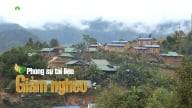 Lai Châu: Sức sống mới từ những chính sách giảm nghèo cho đồng bào dân tộc thiểu số