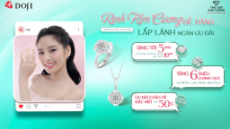 Bật Mood hè cùng ưu đãi trang sức lấp lánh từ DOJI và Thế giới Kim Cương