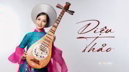 Diệu Thảo - hành trình trở thành một nghệ sĩ đàn tỳ bà xuất sắc ở Việt Nam