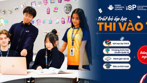Chọn Trường Hà Nội Toronto: Bước 'rẽ hướng' thông minh trong cuộc đua vào 10