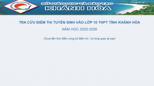 Lịch công bố điểm thi vào lớp 10 năm 2025-2026 của Khánh Hòa sớm hơn dự kiến, là khi nào?