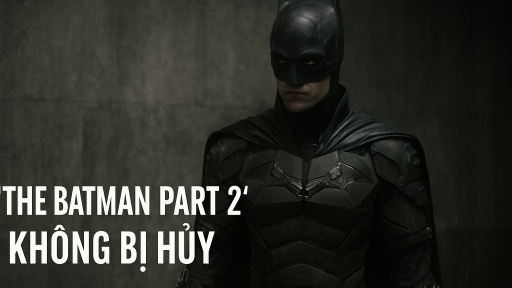 Xôn xao tin đồn bom tấn “The Batman Part 2” bị tạm dừng