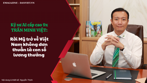 Kỹ sư AI cấp cao 9x Trần Minh Việt: Rời Mỹ trở về Việt Nam không đơn thuần là con số lương thưởng