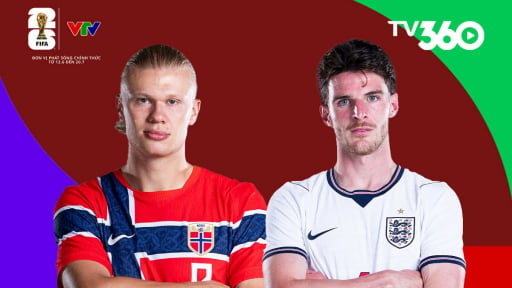 Link xem trực tiếp Na Uy vs Anh tr&ecirc;n VTV3 (4h00 ng&agrave;y 12/7, v&ograve;ng tứ kết World Cup 2026)
