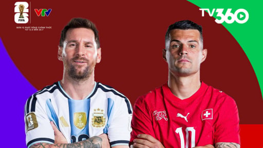 Link xem trực tiếp Argentina vs Thuỵ Sĩ tr&ecirc;n VTV3 (8h00 ng&agrave;y 12/7, v&ograve;ng tứ kết World Cup 2026)