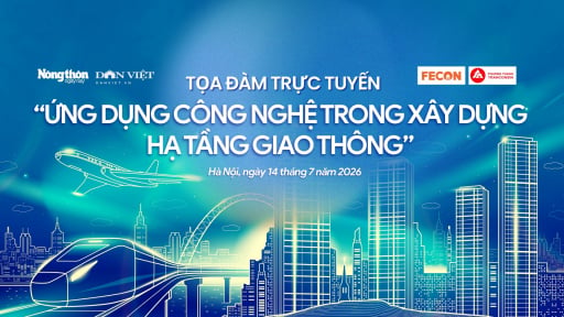 S&aacute;ng nay 14/7 diễn ra toạ đ&agrave;m trực tuyến: 'Ứng dụng c&ocirc;ng nghệ trong x&acirc;y dựng hạ tầng giao th&ocirc;ng'