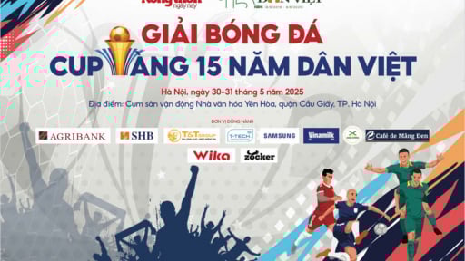 “Giải bóng đá Cup Vàng 15 năm Dân Việt là sân chơi giàu ý nghĩa, tôn vinh niềm đam mê, sự giao lưu, đoàn kết”