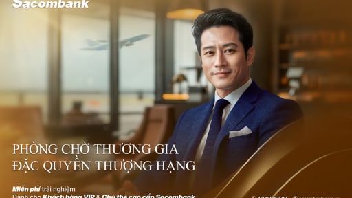 Sacombank nâng tầm trải nghiệm với hệ thống phòng chờ thương gia mở rộng