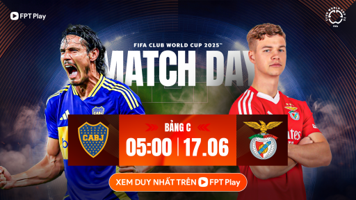 Boca Juniors vs Benfica (5h ngày 17/6): Được ăn cả...